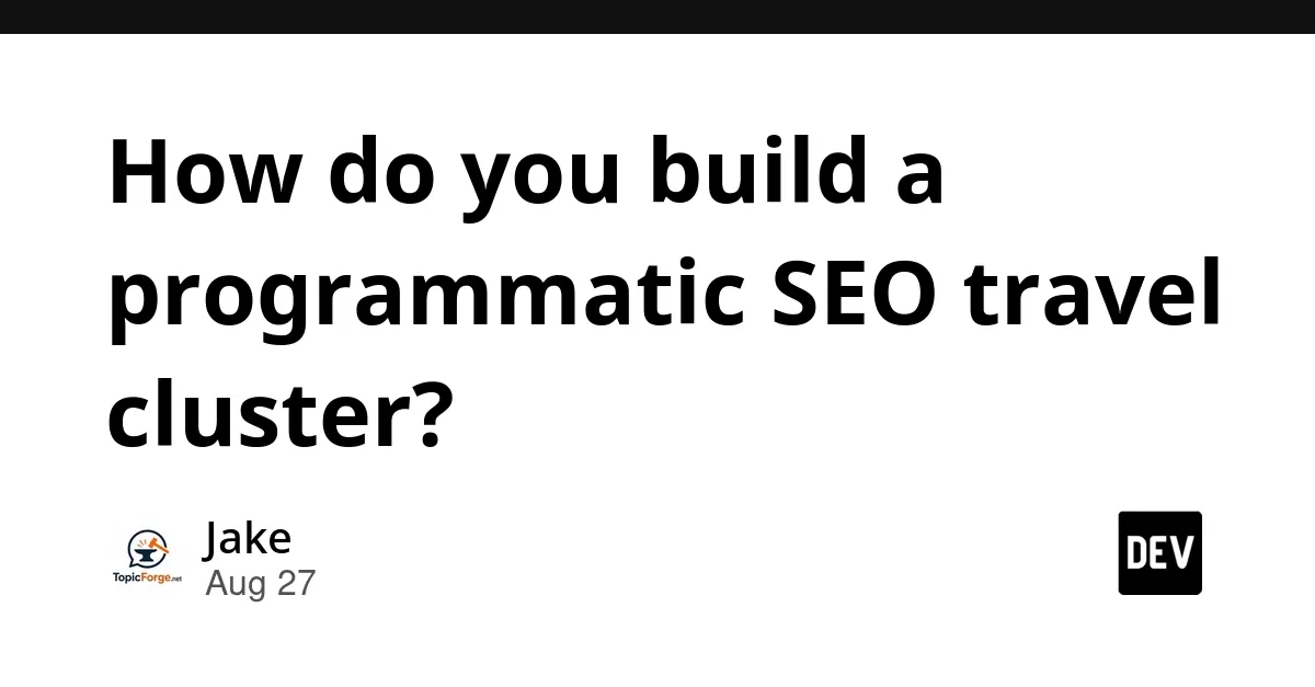 Programmatic SEO Travel Content Clusters