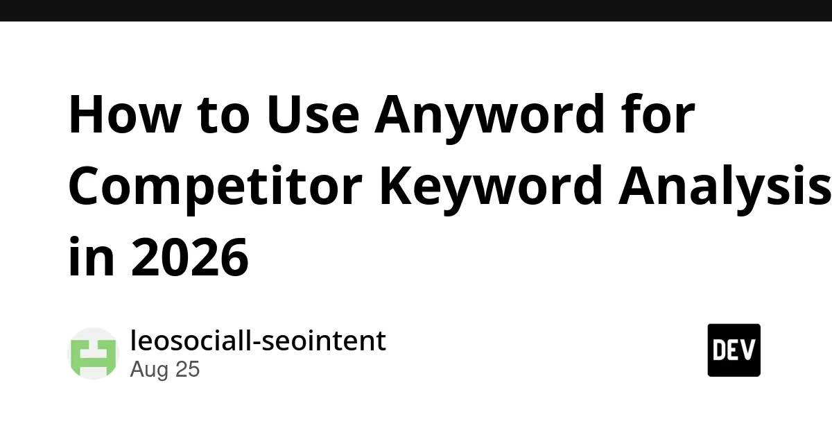 AI-Driven Competitor Keyword & Intent Analysis